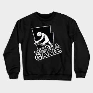 Life is a Game Cool Motivational Saying Distressed Crewneck Sweatshirt